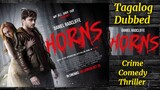 Horns – ( TAGALOG DUBBED ) Horror/Thriller