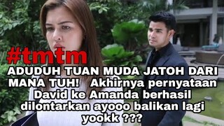 ADUDUH Akhirnya pernyataan David ke Amanda berhasil dilontarkan ayo balikan lagi yookk ?