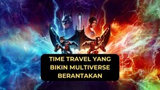 THE FLASH SI PENGHANCUR MULTIVERSE - PART 3