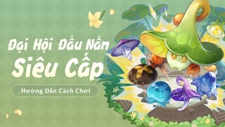 Trải Nghiệm Sự Kiện : Đại Hội Đấu Nấm Siêu Cấp #1 - Genshin Impact | Nghĩa Kaedehara