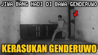 🔴 737- JIWA BANG HADI DI BAWA GENDERUWO | UJI NYALI