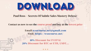 [WSOCOURSE.NET] Paul Ross – Secrets Of Subtle Sales Mastery Deluxe