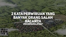 2 Kata Yang Sering Kalian Ucapkan Itu Salah !!! || KenxNumpangLewat