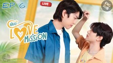 🇹🇭 Hard Love Mission (2022) - Episode 06