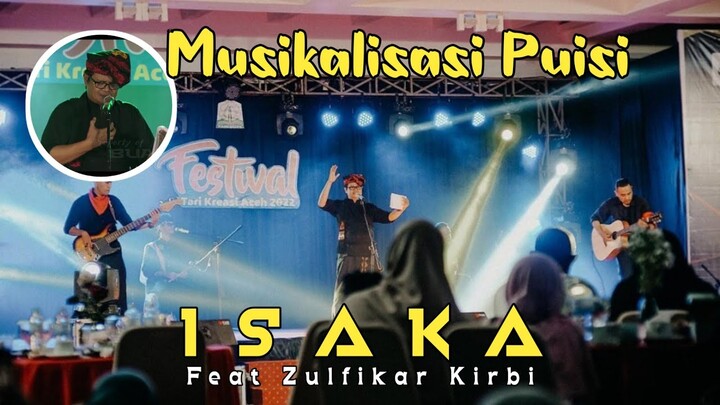 Penampilan Musikalisasi Puisi oleh ISAKA feat Zulfikar Kirbi || Festival Seni 2022