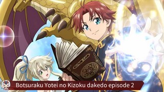 Botsuraku Yotei no Kizoku dakedo, Hima Datta kara Mahou wo Kiwametemita Episode 2 Sub Indo