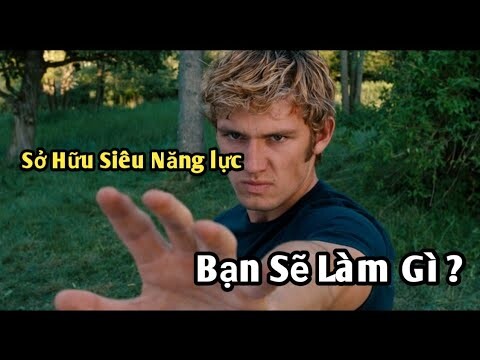 Sở Hữu Năng Lực Ngoài Hành Tinh , Bạn Sẽ Làm Gì ? | Review Phim Hay | Tóm Tắt Phim Hay