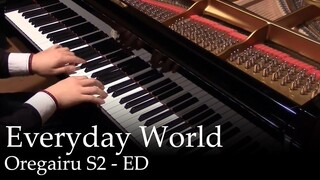 Everyday World - Oregairu S2 ED เปียโน
