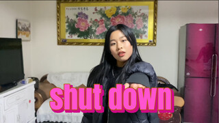 【翻跳】BLACKPINK-shut down副歌部分Kyra单人版