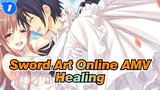 One Game One Dream | Sword Art Online AMV / Healing_A1