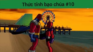 Thức tỉnh bạo chúa p10