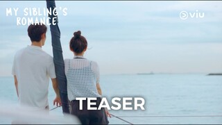 My Sibling's Romance | Teaser | Streaming March 1 on Viu!