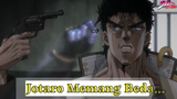 Jojo's Bizzare Adventure Part 3 - Jotaro Memang Beda...