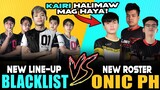 BLACKLIST [New Line-Up] vs. ONIC PH [New Roster with Kairi] ~ Mobile Legends