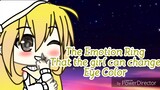 The Emotion Ring that can change your eye color with emotions - Gacha Life - Part 1
