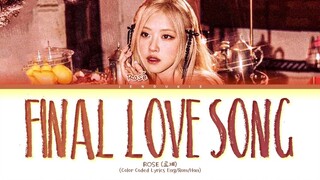 FINAL LOVE SONG (ROSÈ) LYRICS