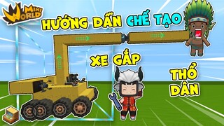 Chế tạo thành công xe gắp thổ dân cực bựa trong mini world