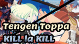 [Tengen Toppa] KILL la KILL/Promare/Fire, Scissors×Drill Bits!