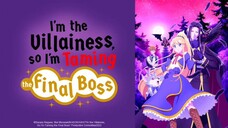 I'm the Villainess, So I'm Taming the Final Boss: S1 EP 12 [ENG DUB]