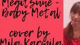 Megitsune - Baby Metal cover by Mila Karmila