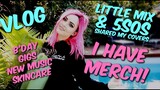 VLOG | *I HAVE MERCH!*, Little Mix & 5SOS shared my covers! My B'day, New Music, Shows & Skincare.