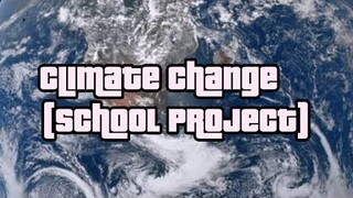 Climate Change (ADVOCACY VIDEO)
