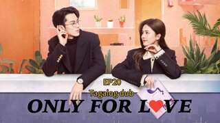 ONLY FOR LOVE episode 20❤️🥰 Tagalog dub