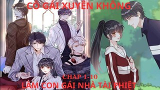 xuyên không thành con gái nhà tài phiệt phần 1 || kucoireview