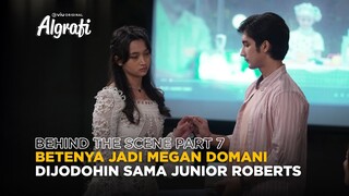 Behind The Scene Part 7 | Algrafi | Megan Domani, Junior Roberts, Carmela van der Kruk