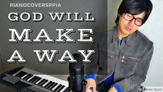 【ピアノカバー】 God will Make  a Way- Don Moen-PianoArr.Trician-PianoCoversPPIA