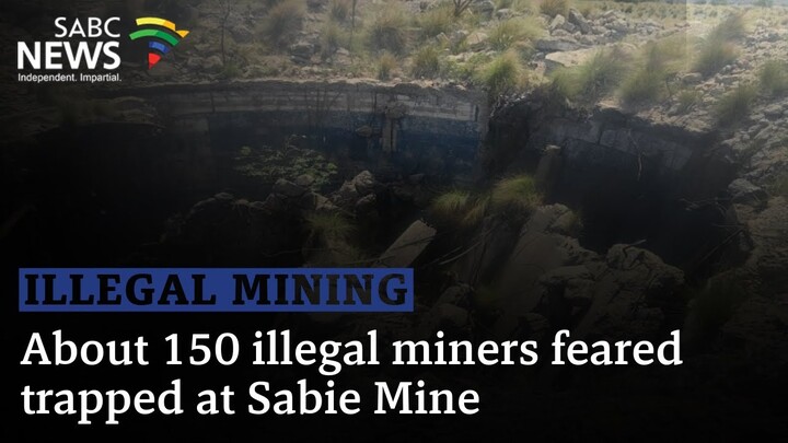 Illegal Mining | About 150 illegal miners feared trapped at Sabie Mine