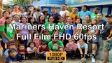 Mariners Haven Resort Sana All NMM3 TV Entertainment Full Video Film FHD 60fps