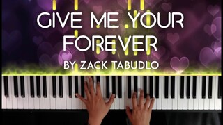 Give me Your Forever by Zack Tabudlo piano cover | with lyrics | free sheet music