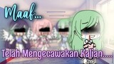 (Maaf....Telah Mengecawakan Kalian)/Glmm Indo/Baca Deks