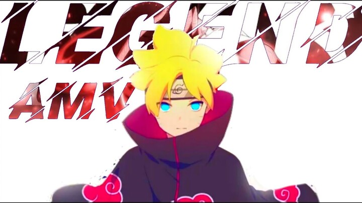 Boruto: Naruto Next Generations 「AMV」Legend ᴴᴰ