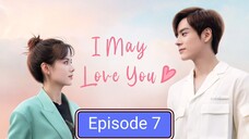 I may love You Episode 07 in Hindi dubbed