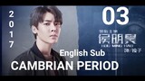 Cambrian Period EP03 (EngSub 2017)