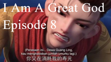 I Am A Great God Episode 8