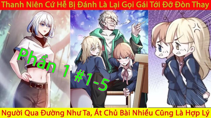 Người Qua Đường Như Ta, Át Chủ Bài Nhiều Cũng Là Hợp Lý | Phần 1 | Chap 1-5