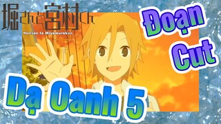 [Horimiya] Đoạn Cut | Dạ Oanh  5