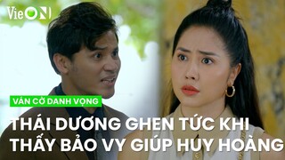 Thái Dương ghen tức khi thấy Bảo Vy lăn trứng gà cho Huy Hoàng | Ván Cờ Danh Vọng