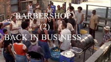 BARBERSHOP 2 BACK IN BUSINESS 2004 FULL MOVIE