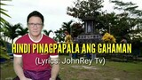 HINDI PINAGPAPALA ANG GAHAMAN (parody song Sapagkat dios ay pag-ibig)