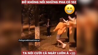 Những pha không đỡ nổi có 102