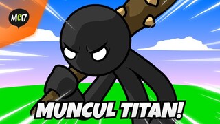 Kemunculan Pasukan Titan! - Stick War: Legacy