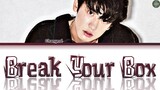 Chanyeol -Break Your Box- Lyrics