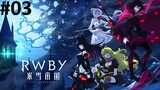 RWBY: Hyousetsu Teikoku | Episode 3 Sub Indo | HD 720P