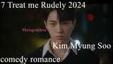 7 Treat me Rudely 2024 Eng Sub Kim Myung Soo