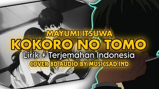 KOKORO NO TOMOソウルメイト  - MAYUMI ITSUWA ( COVER 8D MUSICSAD.IND ) Lirik + Terjemahan Indonesia