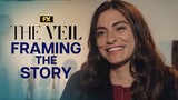 Framing the Story: Who Can You Trust? | The Veil | FX